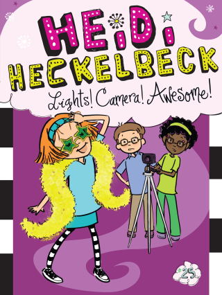 Cover image: Heidi Heckelbeck Lights! Camera! Awesome! 9781534426474