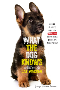 Cover image: What the Dog Knows Young Readers Edition 9781534428140