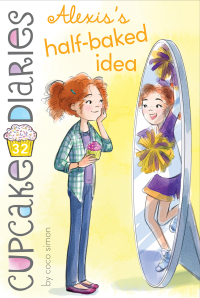 Cover image: Alexis's Half-Baked Idea 9781534440661