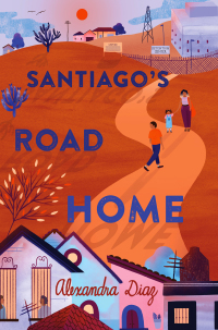 Cover image: Santiago's Road Home 9781534446236