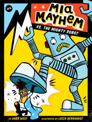 Cover image: Mia Mayhem vs. the Mighty Robot 9781534449459