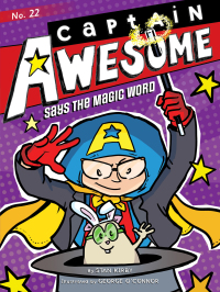 Cover image: Captain Awesome Says the Magic Word 9781534460898