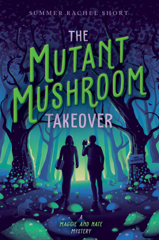 Cover image: The Mutant Mushroom Takeover 9781534468665