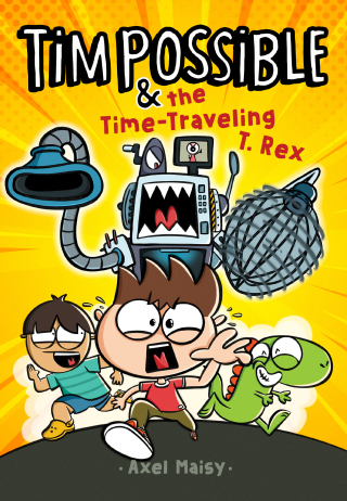 Cover image: Tim Possible & the Time-Traveling T. Rex 9781534492691