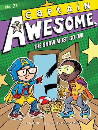 Cover image: Captain Awesome, the Show Must Go On! 9781534493308