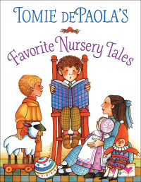 Cover image: Tomie dePaola's Favorite Nursery Tales 9781534494831