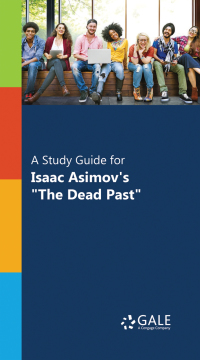 Imagen de portada: A Study Guide for Isaac Asimov's "The Dead Past" 1st edition 9781410328595