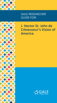 Titelbild: Gale Researcher Guide for: J. Hector St. John de Crèvecoeur's Vision of America 1st edition 9781535848046