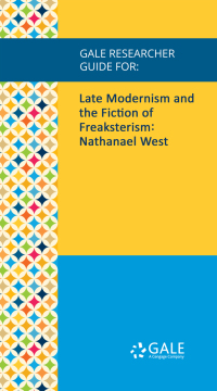 Omslagafbeelding: Gale Researcher Guide for: Late Modernism and the Fiction of Freaksterism: Nathanael West 1st edition 9781535849593