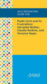 Cover image: Gale Researcher Guide for: Poetic Form and Its Frustrations: Harryette Mullen, Claudia Rankine, and Terrance Hayes 1st edition 9781535849999