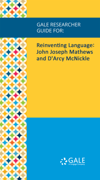 Cover image: Gale Researcher Guide for: Reinventing Language: John Joseph Mathews and D'Arcy McNickle 1st edition 9781535850094
