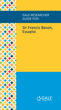 Cover image: Gale Researcher Guide for: Sir Francis Bacon, Essayist 1st edition 9781535852470