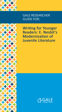 Titelbild: Gale Researcher Guide for: Writing for Younger Readers: E. Nesbit's Modernization of Juvenile Literature 1st edition 9781535854573