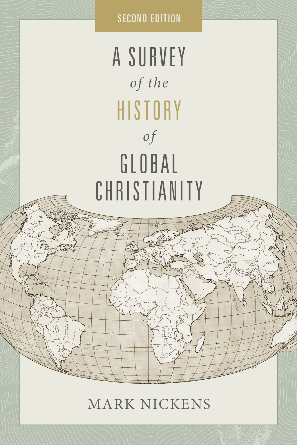 A Survey of the History of Global Christianity 2nd Edition