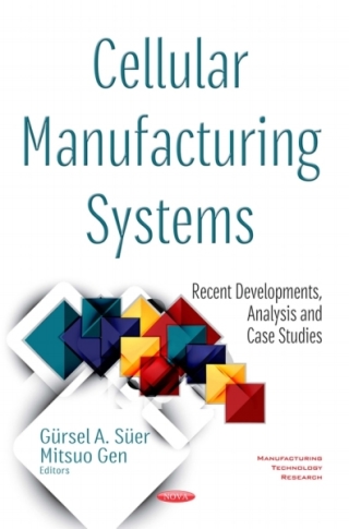 Imagen de portada: Cellular Manufacturing Systems: Recent Developments, Analysis and Case Studies 9781536128796