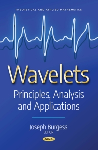 Cover image: Wavelets: Principles, Analysis and Applications 9781536133745