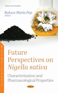 Cover image: Future Perspectives on Nigella sativa: Characterization and Pharmacological Properties 9781536134292