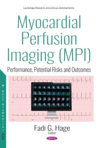 Cover image: Myocardial Perfusion Imaging (MPI): Performance, Potential Risks and Outcomes 9781536134766