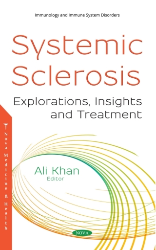 Cover image: Systemic Sclerosis: Explorations, Insights and Treatment 9781536135046