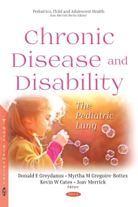 Cover image: Chronic Disease and Disability: The Pediatric Lung 9781536135770