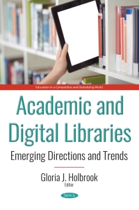 Cover image: Academic and Digital Libraries: Emerging Directions and Trends 9781536135961