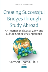 Cover image: Creating Successful Bridges through Study Abroad: An International Social Work and Culture Competency Approach 9781536136524