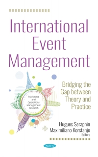 Cover image: International Event Management: Bridging the Gap between Theory and Practice 9781536136647