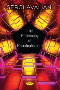 Cover image: The Philosophy of Pseudoabsolute 9781536138078