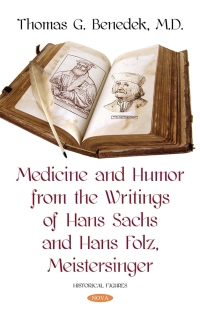 Cover image: Medicine and Humor from the Writings of Hans Sachs and Hans Folz, Meistersinger 9781536138771