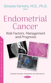 Cover image: Endometrial Cancer: Risk Factors, Management and Prognosis 9781536138870