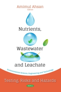 Imagen de portada: Nutrients, Wastewater and Leachate: Testing, Risks and Hazards 9781536139495