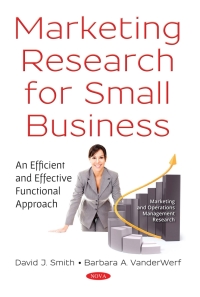 Cover image: Marketing Research for Small Business: An Efficient and Effective Functional Approach 9781536140422