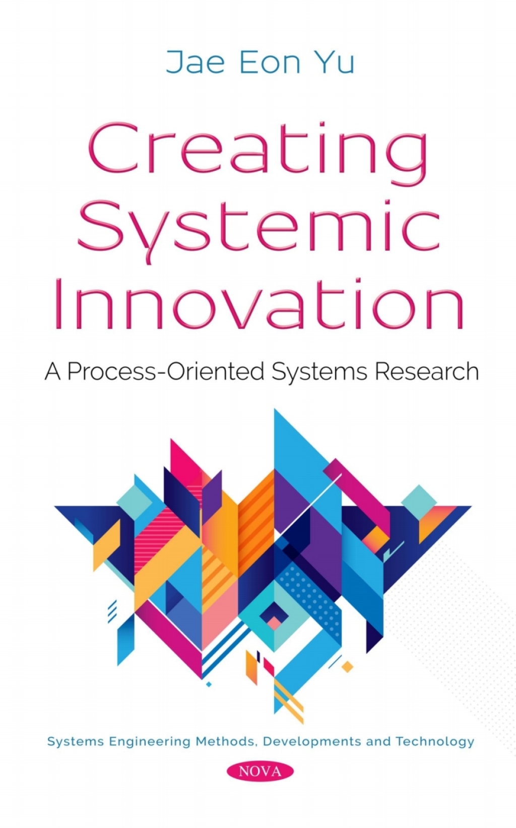 Creating Systemic Innovation: A Process-Oriented Systems Research