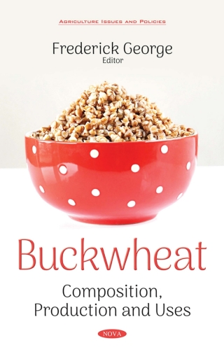 Cover image: Buckwheat: Composition, Production and Uses 9781536140996