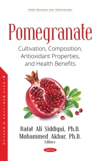 Cover image: Pomegranate: Cultivation, Composition, Antioxidant Properties, and Health Benefits 9781536141191