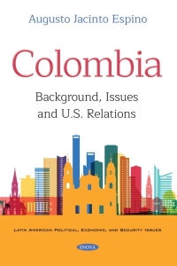 Cover image: Colombia: Background, Issues and U.S. Relations 9781536142648