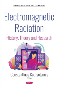 Cover image: Electromagnetic Radiation: History, Theory and Research 9781536143317