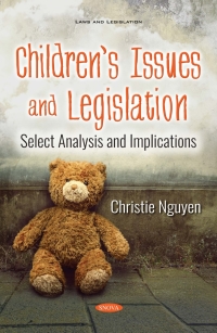 Imagen de portada: Children’s Issues and Legislation: Select Analysis and Implications 9781536144932