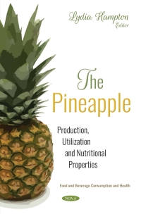 Imagen de portada: The Pineapple: Production, Utilization and Nutritional Properties 9781536145946