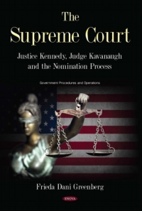 Cover image: The Supreme Court: Justice Kennedy, Judge Kavanaugh and the Nomination Process 9781536146127