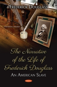 صورة الغلاف: The Narrative of the Life of Frederick Douglass: An American Slave 9781536146165