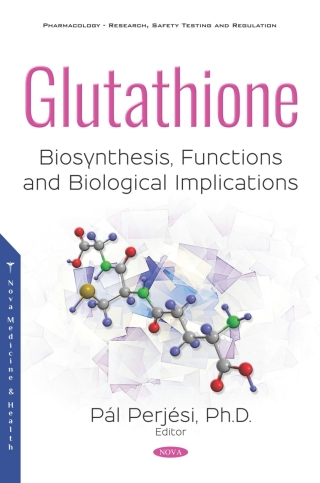 Cover image: Glutathione: Biosynthesis, Functions and Biological Implications 9781536147407
