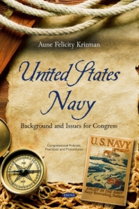 Imagen de portada: United States Navy: Background and Issues for Congress 9781536147674
