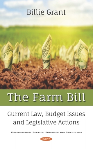 Imagen de portada: The Farm Bill: Current Law, Budget Issues and Legislative Actions 9781536152944