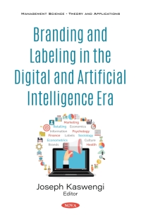 Cover image: Branding and Labeling in the Digital and Artificial Intelligence Era 9781536174991