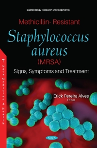 صورة الغلاف: Methicillin-Resistant Staphylococcus aureus (MRSA): Signs, Symptoms and Treatment 9781536181890