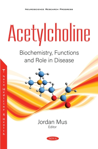 Cover image: Acetylcholine: Biochemistry, Functions and Role in Disease 9781536181999