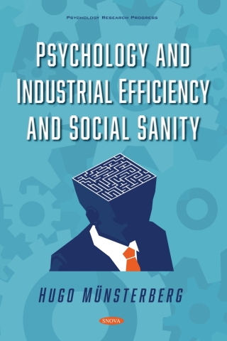 Cover image: Psychology and Industrial Efficiency and Social Sanity 9781536182200
