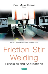 Cover image: Friction-Stir Welding: Principles and Applications 9781536183122