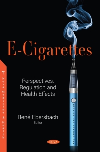 Cover image: E-Cigarettes: Perspectives, Regulation and Health Effects 9781536183757